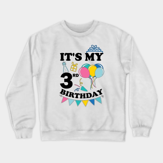 Kids It's My 3rd Birthday Celebrating three years Crewneck Sweatshirt by greatnessprint